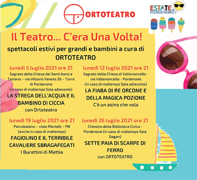 Spettacoli estivi per grandi e bambini a cura di Ortoteatro. #estateapordenone