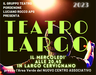 Rassegna teatrale a Largo Cervignano #estateApordenone