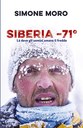 Simone Moro, alpinista di lungo corso, scopre per caso che la Yakutia, in Siberia, è la regione abitata in cui si raggiungono le temperature più basse del pianeta. Decide d'impulso di andare a conoscerla per poi salire sulla sua cima più alta, il Pic Pobeda. Insieme ai compagni di viaggio, conquisterà la vetta di 3003 metri in un’impresa che è una grande esplorazione del mondo e anche di sé.